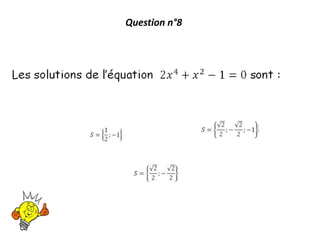 Question n°8
 