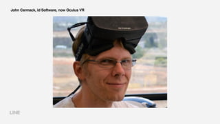 John Carmack, id Software, now Oculus VR
 