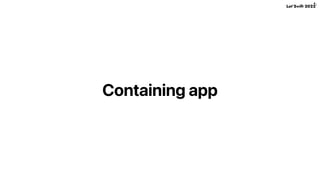 Containing app
 