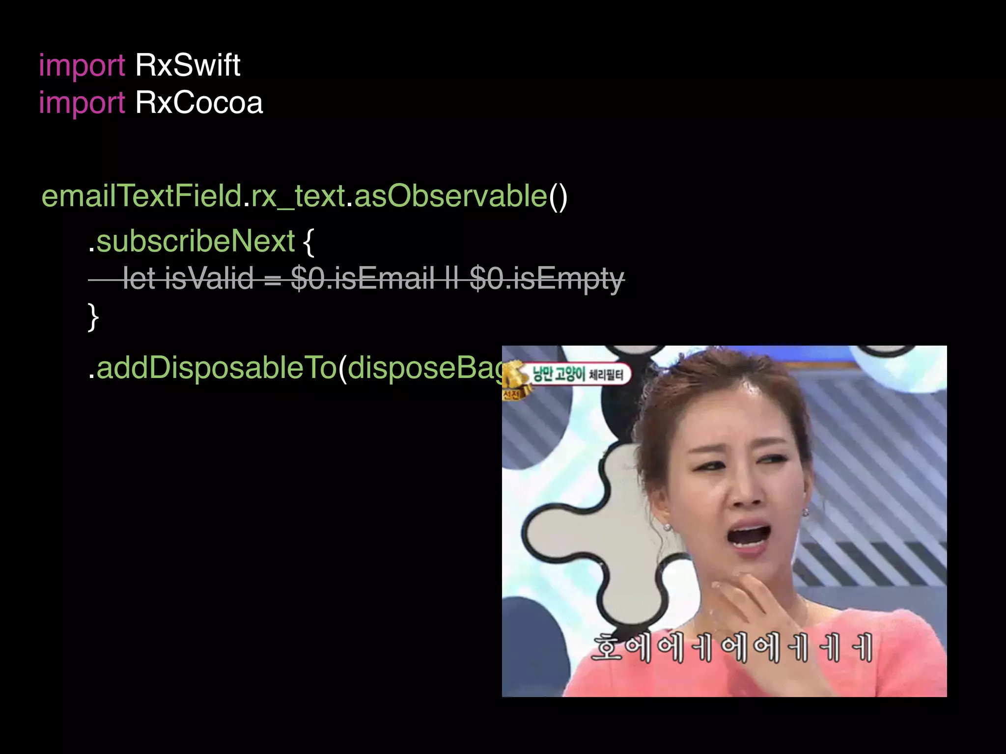 emailTextField.rx_text.asObservable()
import RxSwift
import RxCocoa
.subscribeNext {
let isValid = $0.isEmail || $0.isEmpty
}
.addDisposableTo(disposeBag)
 