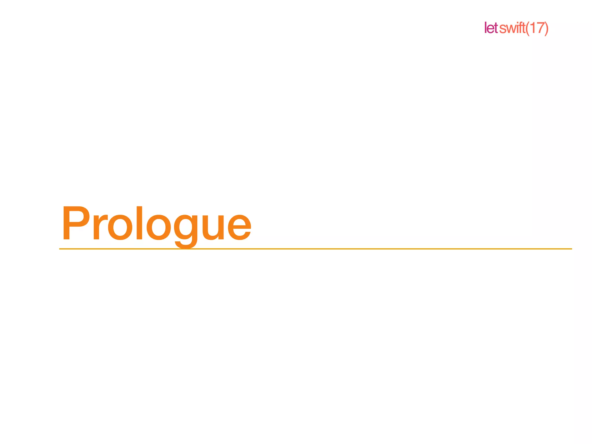 letswift(17)
Prologue
 