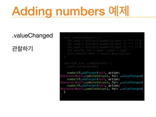 Adding numbers
.valueChanged
 func combineValues() {
let num1 = Int(self.number1?.text ?? "") ?? 0
let num2 = Int(self.number2?.text ?? "") ?? 0
let num3 = Int(self.number3?.text ?? "") ?? 0
let result: Int = num1 + num2 + num3
self.result?.text = result.description
}
override func viewDidLoad() {
super.viewDidLoad()
number1?.addTarget(self, action:
#selector(self.combineValues), for: .valueChanged)
number2?.addTarget(self, action:
#selector(self.combineValues), for: .valueChanged)
number3?.addTarget(self, action:
#selector(self.combineValues), for: .valueChanged)
}
}
 