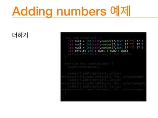 Adding numbers
func combineValues() {
let num1 = Int(self.number1?.text ?? "") ?? 0
let num2 = Int(self.number2?.text ?? "") ?? 0
let num3 = Int(self.number3?.text ?? "") ?? 0
let result: Int = num1 + num2 + num3
self.result?.text = result.description
}
override func viewDidLoad() {
super.viewDidLoad()
number1?.addTarget(self, action:
#selector(self.combineValues), for: .valueChanged)
number2?.addTarget(self, action:
#selector(self.combineValues), for: .valueChanged)
number3?.addTarget(self, action:
#selector(self.combineValues), for: .valueChanged)
}
}
 