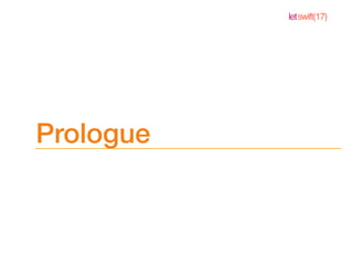 letswift(17)
Prologue
 