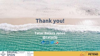 Tatar Balazs Janos
@tatarbj
Thank you!
 