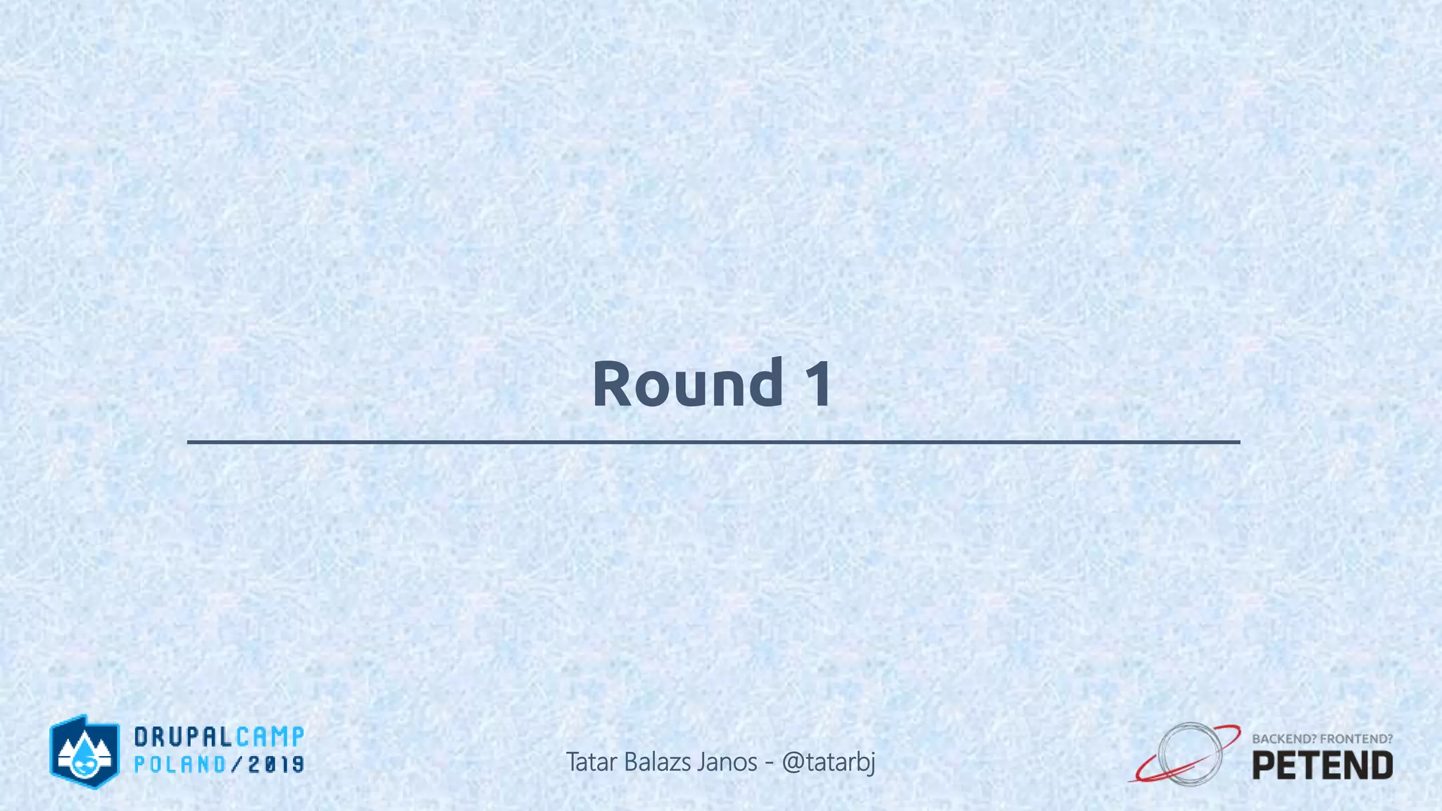 Round 1 Tatar Balazs Janos - @tatarbj 