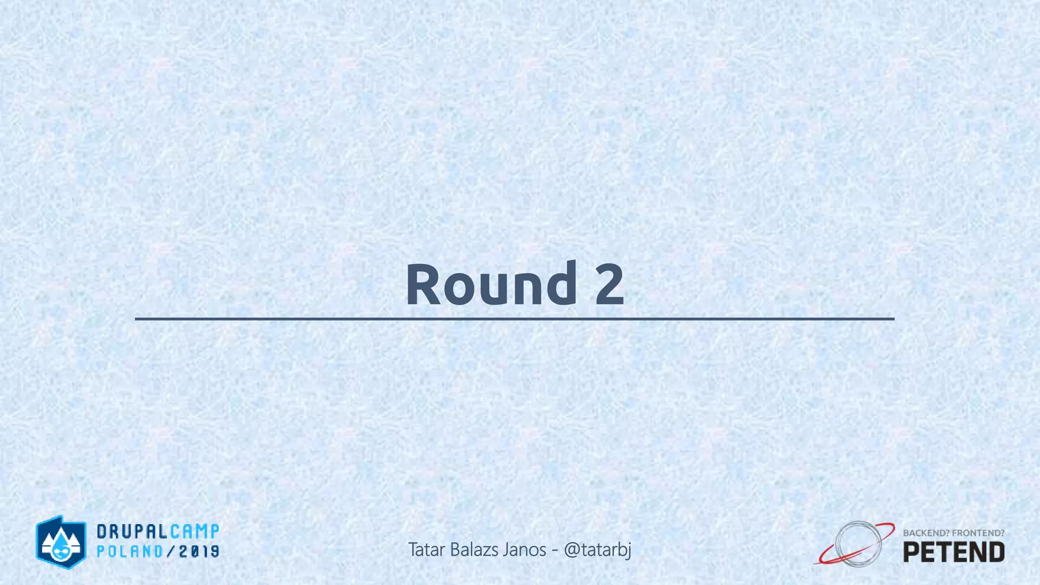 Round 2 Tatar Balazs Janos - @tatarbj 