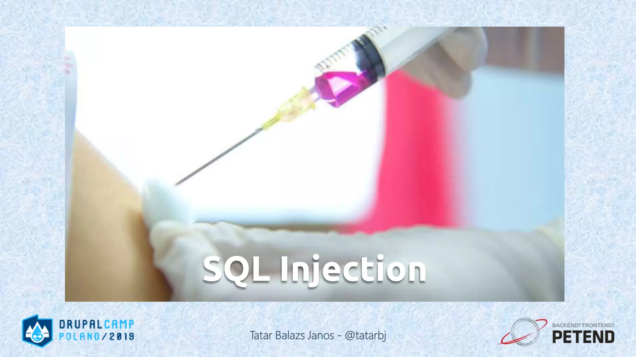 SQL Injection Tatar Balazs Janos - @tatarbj 