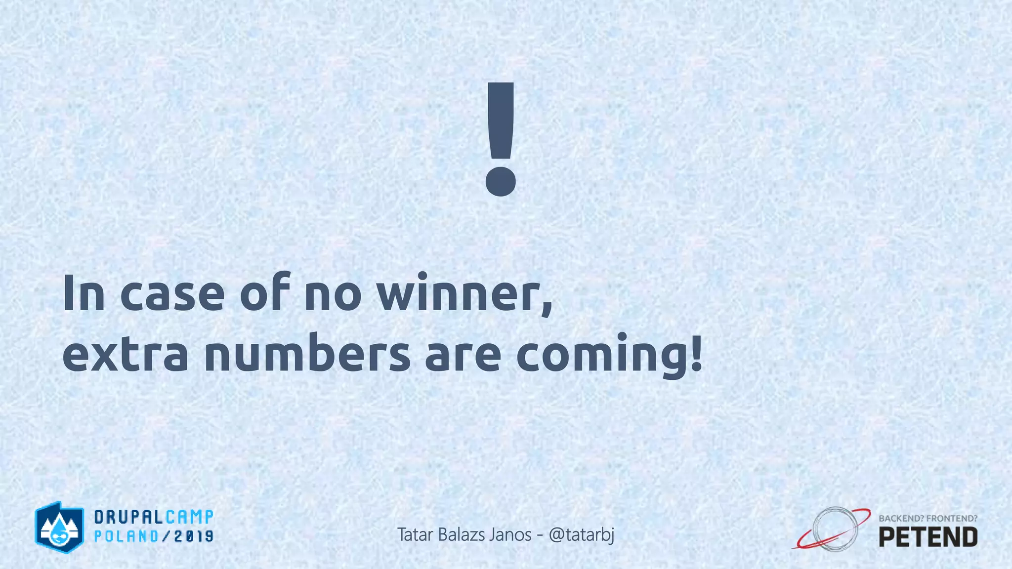 In case of no winner, extra numbers are coming! ! Tatar Balazs Janos - @tatarbj 