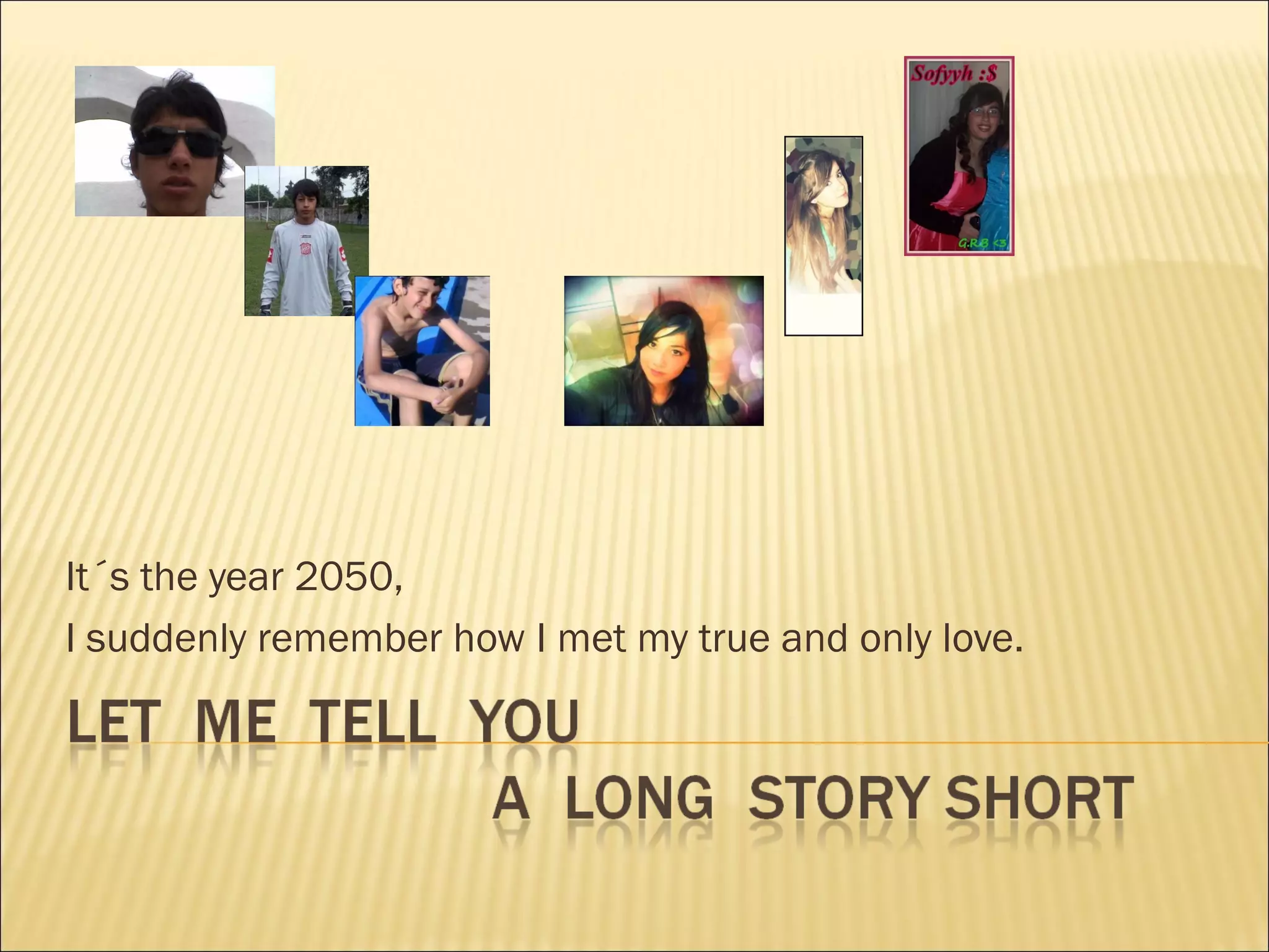 Let me tell you a long story short | PPT