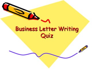 Business Letter Writing Quiz 
