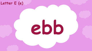 Learn letter E with CVC words in a presentation | PPTX