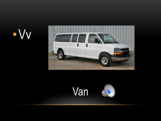 •Vv



      Van
 
