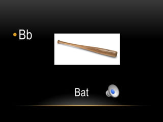 •Bb



      Bat
 
