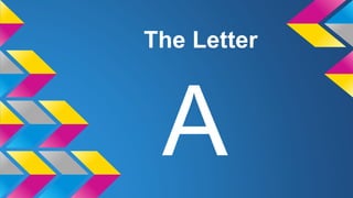 The Letter
A
 