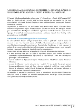 LA LETTRE FISCALE - STUDIO CASSINIS – GIUGNO 2017 19
7. POSSIBILE LA PRESENTAZIONE DEI MODELLI F24 CON HOME BANKING IN
PRE...