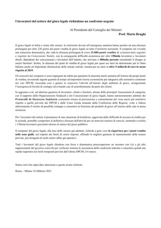 I lavoratori del settore del gioco legale richiedono un confronto urgente
Al Presidente del Consiglio dei Ministri
Prof. M...