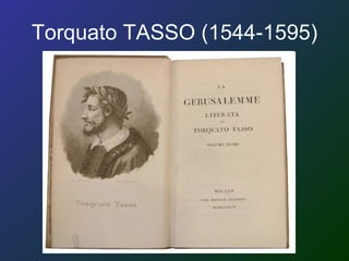 Torquato TASSO (1544-1595) 