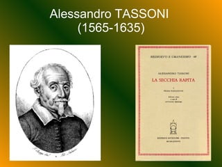 Alessandro TASSONI  (1565-1635) 