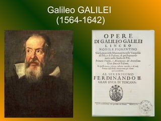 Galileo GALILEI  (1564-1642) 