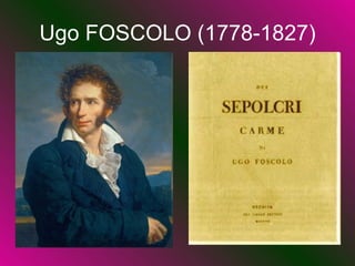 Ugo FOSCOLO (1778-1827) 