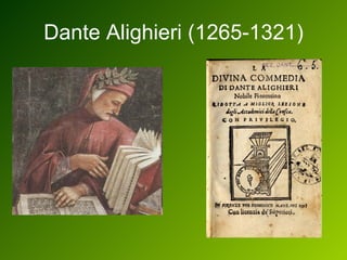 Dante Alighieri (1265-1321) 