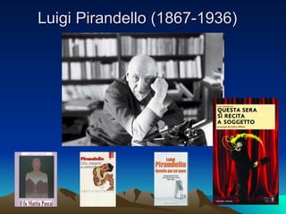 Luigi Pirandello (1867-1936) 