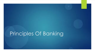 1
Principles Of Banking
 