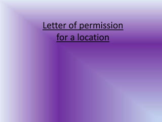 Letter of permission
    for a location
 