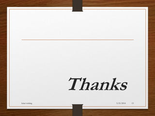 Thanks
5/21/2014letter writing 13
 