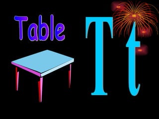 T t Table 