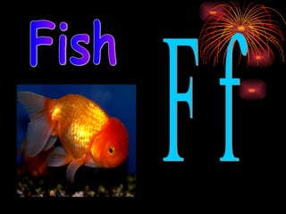 F f Fish 