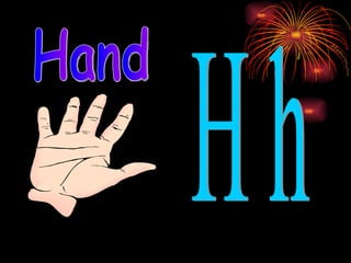 H h Hand 