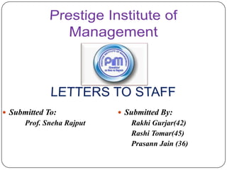  Submitted To:             Submitted By:
      Prof. Sneha Rajput      Rakhi Gurjar(42)
                              Rashi Tomar(45)
                              Prasann Jain (36)
 