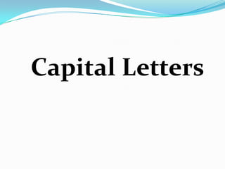 Capital Letters

 
