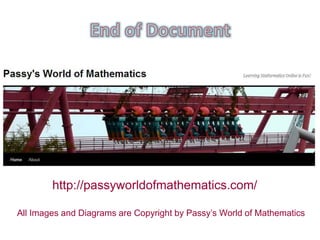 http://passyworldofmathematics.com/
All Images and Diagrams are Copyright by Passy’s World of Mathematics

 