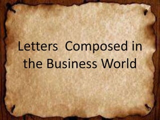 Letters Composed in 
the Business World 
 
