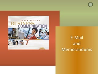 0




                                   E-Mail
                                    and
                                Memorandums


Multimedia Instructor Version
© 2007 Thomn South-Western
 