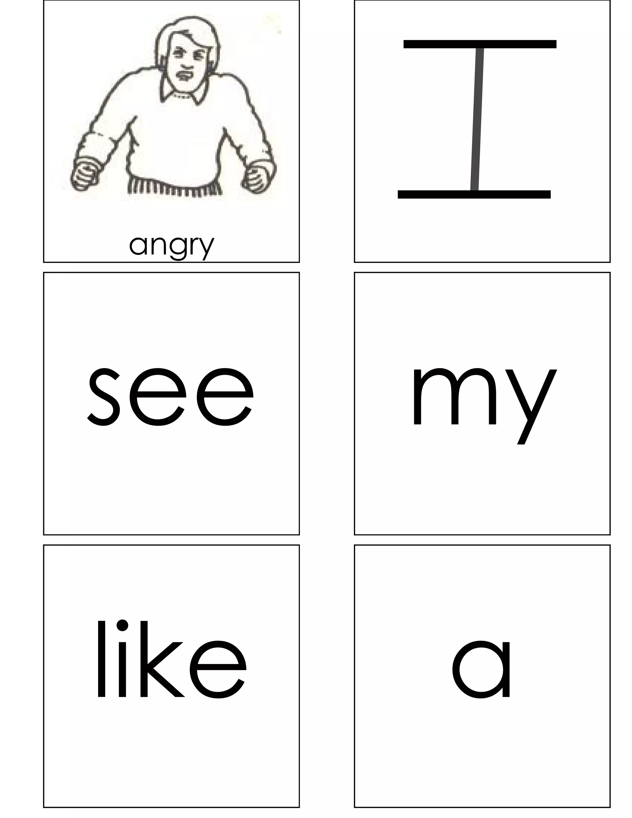 angry




see     my

like    a
 