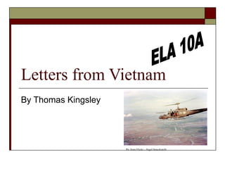 Letters from Vietnam By Thomas Kingsley  ELA 10A Pic from Flickr – Nigel Smuckatelli 