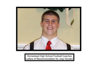 Homestead High School Football Coaches Letters of Recommendation for Joey Dynako 