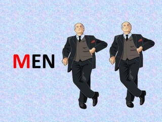 MEN
 