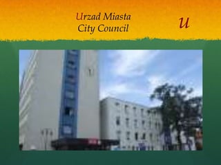 Urzad Miasta
City Council   u
 