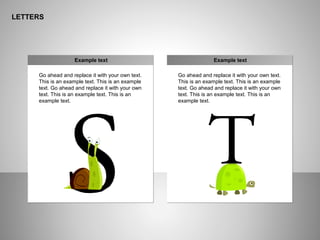 ё
LETTERS
Go ahead and replace it with your own text.
This is an example text. This is an example
text. Go ahead and replace it with your own
text. This is an example text. This is an
example text.
Example text
Go ahead and replace it with your own text.
This is an example text. This is an example
text. Go ahead and replace it with your own
text. This is an example text. This is an
example text.
Example text
 