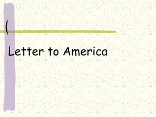 Letter to America
 