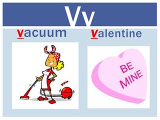 vacuum valentine
Vv
 