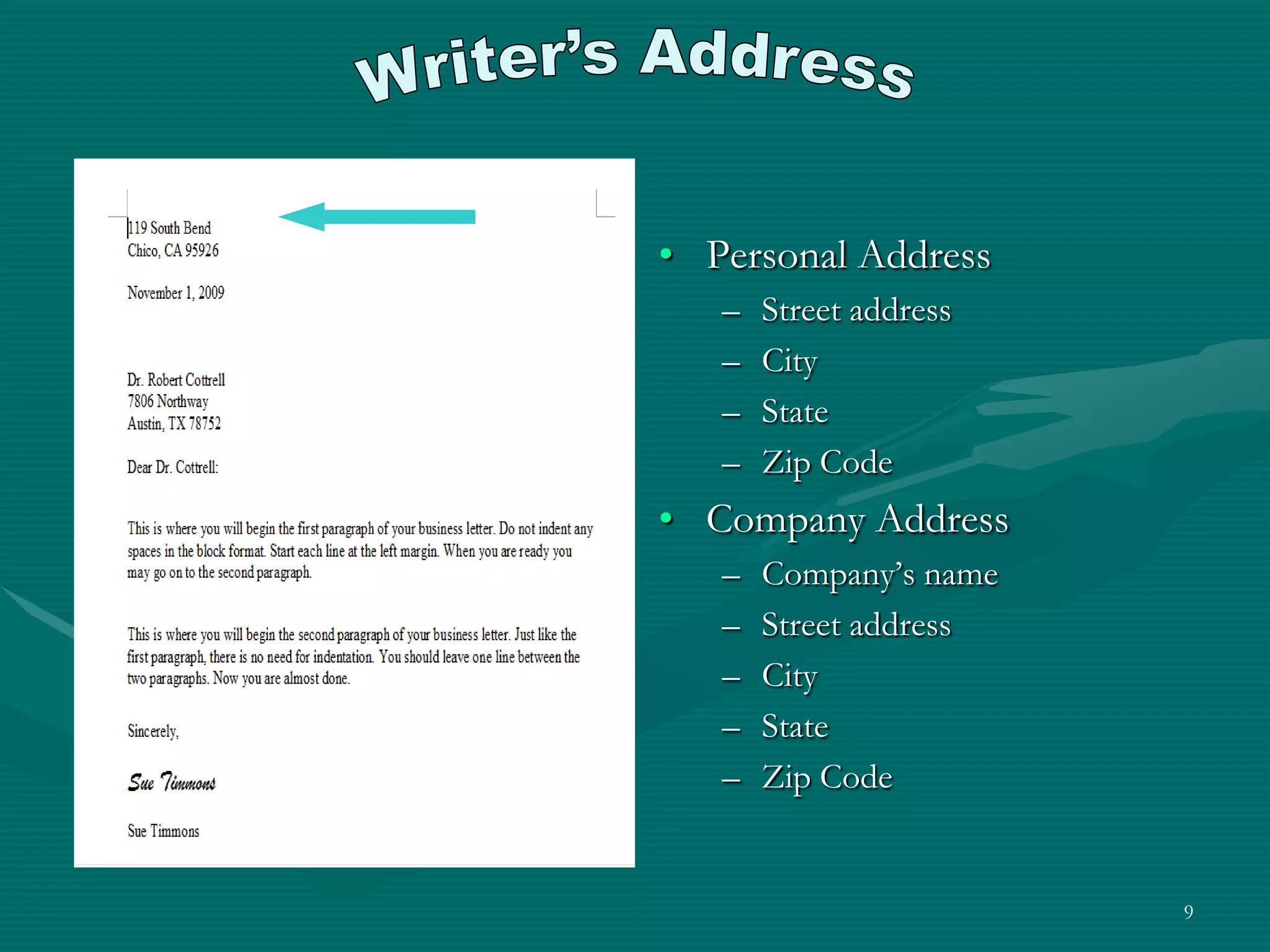 Personal AddressStreet addressCityStateZip CodeCompany AddressCompany’s nameStreet addressCityStateZip Code9Writer’s Address