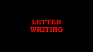 LETTER
WRITING
 