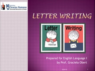 Prepared for English Language I
by Prof. Graciela Obert
25/05/15 1
 