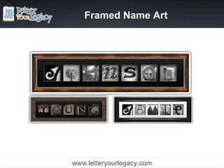 Framed Name Art www.letteryourlegacy.com 